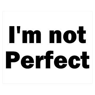 Wall Art  Posters  Im Not Perfect Christian Poster