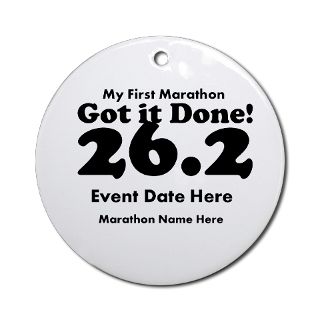 26.2 Gifts  26.2 Home Decor  My First Marathon Ornament (Round)