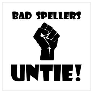 Bad Spellers Untie Wall Art Poster