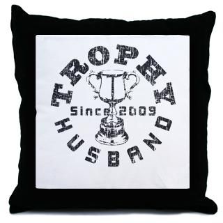 Trophy Husband Since 2009 Throw Pillow