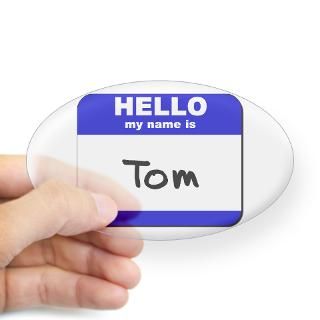 hello my name is tom Oval Decal for $4.25