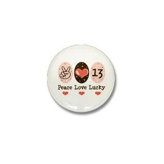13 Gifts  13 Buttons  Peace Love Lucky 13 Mini Button