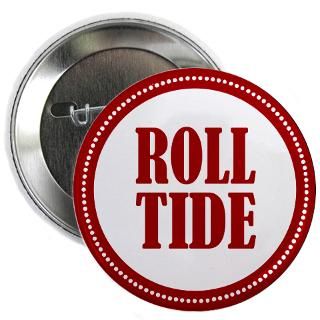 Alabama Gifts  Alabama Buttons  Roll Tide 2.25 Button