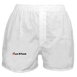 Lose 30 Pounds Boxer Shorts for $16.00