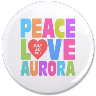 Aurora Gifts  Aurora Buttons  Peace Love Aurora 3.5 Button