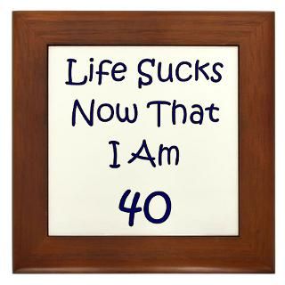 Life Sucks Now Im 40  40th Birthday T Shirts & Party Gift Ideas