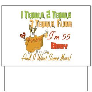 Gifts  1 Yard Signs  Tequila 55th Yard Sign