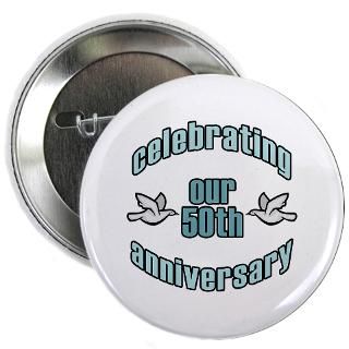 50 Gifts  50 Buttons  50th Wedding Doves Anniversary 2.25 Button