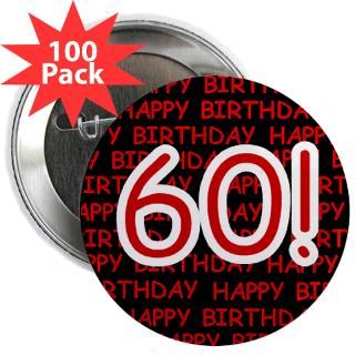 60 Gifts  60 Buttons  Happy 60th Birthday 2.25 Button (100 pack)
