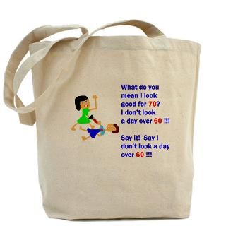 Not a day over 60 Tote Bag for $18.00