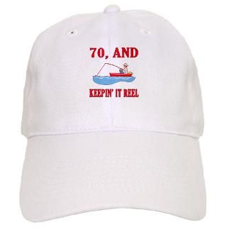 70 Gifts  70 Hats & Caps  70 And Keepin It Reel Baseball Cap