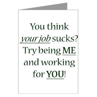 You Think Your Job Sucks Greeting Cards (Pk of 20