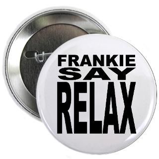 80S Gifts  80S Buttons  Frankie Say Relax Button