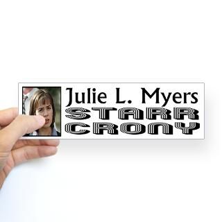 Julie L. Myers 80 Y.O. Starr Crony Bumper Bumper Sticker for $4.25