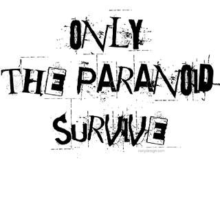 Only the paranoid survive  Irony Design Fun Shop   Humorous & Funny