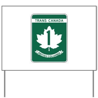 Trans Canada Highway British Columbia Yard Sign for $20.00