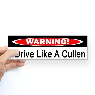 Warning I Drive Like A Cullen Bumper Sticker by hodgepodgeink