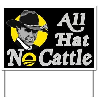 all hat no cattle obama yard sign $ 20 99