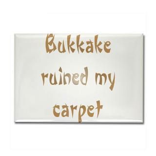bukkake ruined my carpet Rectangle Magnet