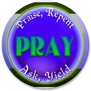 PRAY ACRONYM (Praise, Repent, Ask, Yeild)  People Acronyms