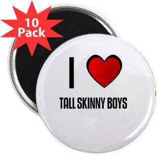 LOVE TALL SKINNY BOYS 2.25 Magnet (10 pack)