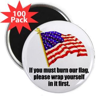 if you must burn our flag 2 25 magnet 100 pack $ 139 99