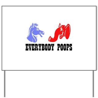 Everybody Poops Yard Sign