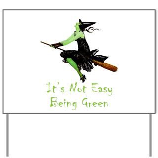 Its Not Easy Being Green Yard Sign for $20.00