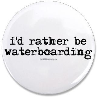 rather be waterboarding.  AntiObamaStore