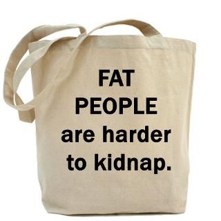FAT PEOPLE ARE HARDER TO KIDN Tote Bag by afg_178