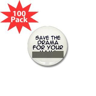 Save the Drama for Your Mama Mini Button (100 pack