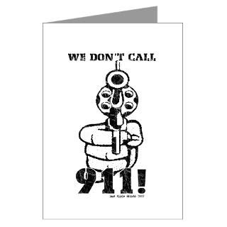 We Dont Call 911 Greeting Cards (Pk of 10)