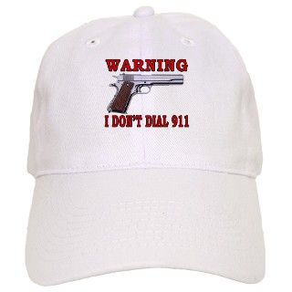 1911 Gifts  1911 Hats & Caps  I Dont Dial 911 Cap