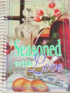 SEASONED WITH LOVE COOKBOOK  A Collection of Pastoral Wives Favorite