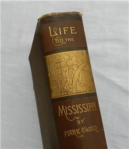 Mark Twain Life on The Mississippi 1883 Edition Illustrated
