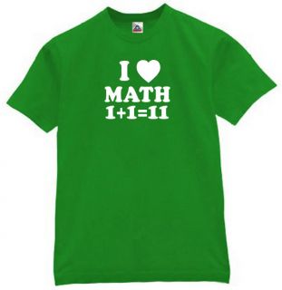 Love Math 1 1 11 T Shirt School Funny Students Humor Tee Kelly Green