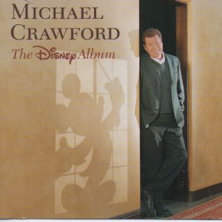 Michael Crawford The Disney Album CD Walt Disney