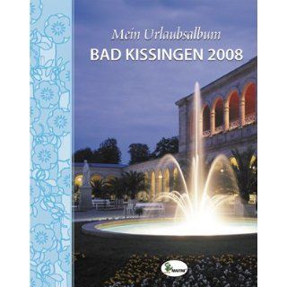 Mein Urlaubsalbum Bad Kissingen 2008 Mafini AG Bücher