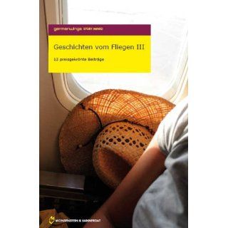 Germanwings Story Award 2008 Geschichten vom Fliegen III 12