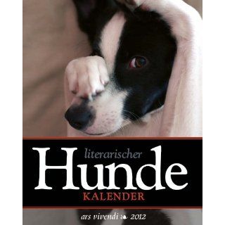Literarischer Hunde Kalender 2012 Wochenkalender ars
