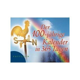 Der 100 jährige Kalender in 365 Tagen Ernst Krammer Keck