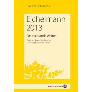 Eichelmann 2013 Deutschlands Weine Das unabhängige Standardwerk. 930