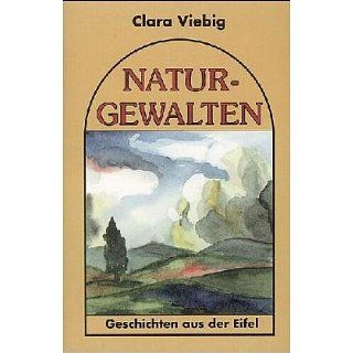 Naturgewalten Geschichten aus der Eifel Clara Viebig