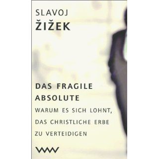 Das fragile Absolute Slavoj Zizek Bücher