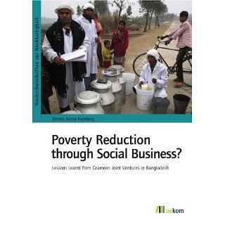 Poverty Reduction through Social Business? Lessons Learnt from