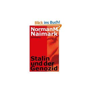 Stalin und der Genozid von Norman M. Naimark und Kurt Baudisch