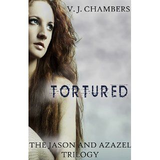 Tortured (Jason and Azazel) eBook V. J. Chambers Kindle