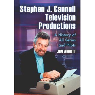 Stephen J. Cannell Television Productions A History of All Series and