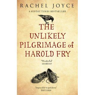 The Unlikely Pilgrimage Of Harold Fry eBook Rachel Joyce 