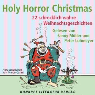 Holy Horror Christmas 22 schrecklich wahre Weihnachtsgeschichten